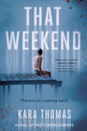 That Weekend Paperback by Kara Thomas