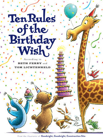 Ten Rules of the Birthday Wish Hardcover by Beth Ferry; illus. by Tom Lichtenheld