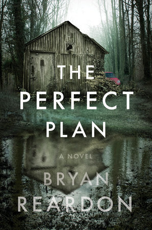 The Perfect Plan Hardcover by Bryan Reardon