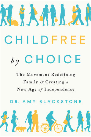 Childfree by Choice Hardcover by Dr. Amy Blackstone