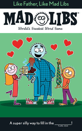 Like Father, Like Mad Libs Paperback by Gabriel P. Cooper