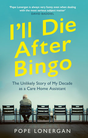 I'll Die After Bingo Paperback by Pope Lonergan