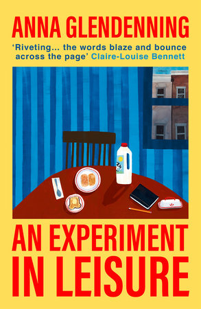 An Experiment in Leisure Paperback by Anna Glendenning