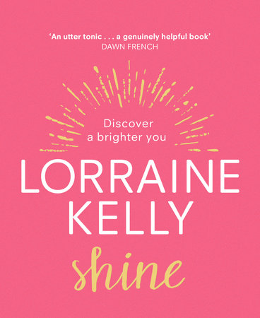 Shine Hardcover by Lorraine Kelly