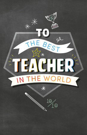 To the Best Teacher Hardcover by Pop Press
