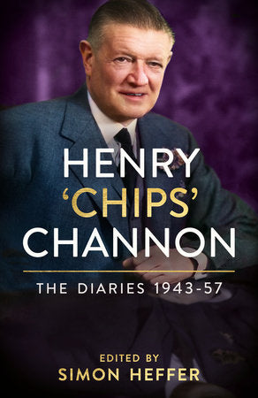 Henry 'Chips' Channon: The Diaries (Volume 3): 1943-57 Hardcover by Chips Channon