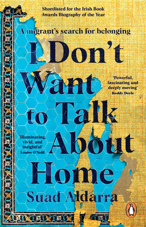 I Don't Want to Talk About Home Paperback by Suad Aldarra