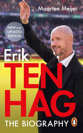 Erik ten Hag: The Biography Paperback by Maarten Meijer