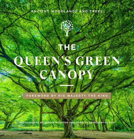 The Queen's Green Canopy: Ancient Woodlands and Trees Hardcover by Adrian Houston