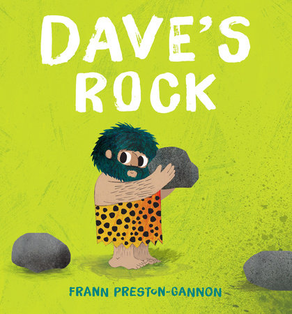 Dave's Rock Hardcover by Frann Preston-Gannon; Illustrated by Frann Preston-Gannon