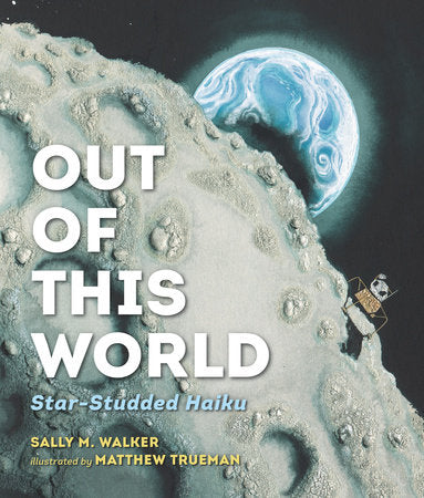 Out of This World Hardcover by Sally M. Walker; Illustrated by Matthew Trueman