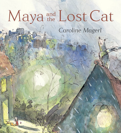 Maya and the Lost Cat Hardcover by Caroline Magerl; Illustrated by Caroline Magerl