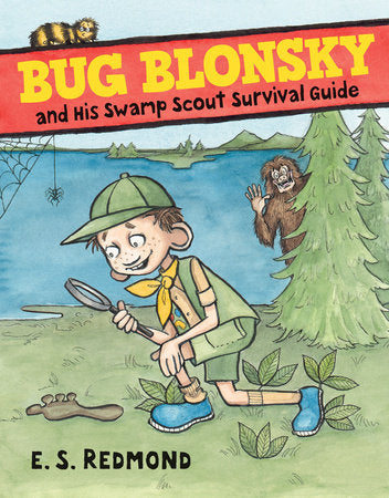 Bug Blonsky and His Swamp Scout Survival Guide Hardcover by E.S. Redmond
