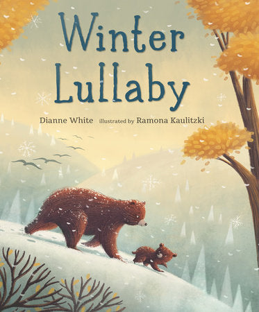 Winter Lullaby Hardcover by Dianne White; Illustrated by Ramona Kaulitzki