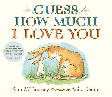 Guess How Much I Love You Board Book by Sam McBratney; Illustrated by Anita Jeram