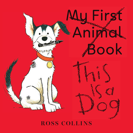 This Is a Dog Hardcover by Ross Collins; Illustrated by Ross Collins