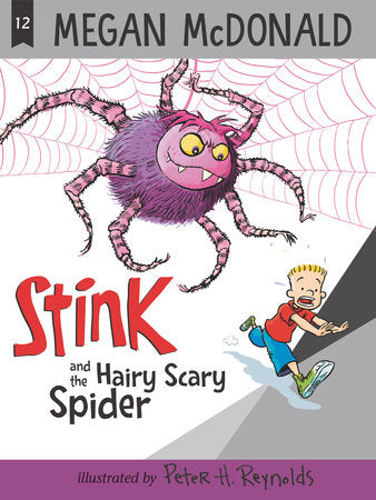 Stink and the Hairy Scary Spider Paperback by Megan McDonald; Illustrated by Peter H. Reynolds