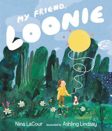 My Friend, Loonie Hardcover by Nina LaCour