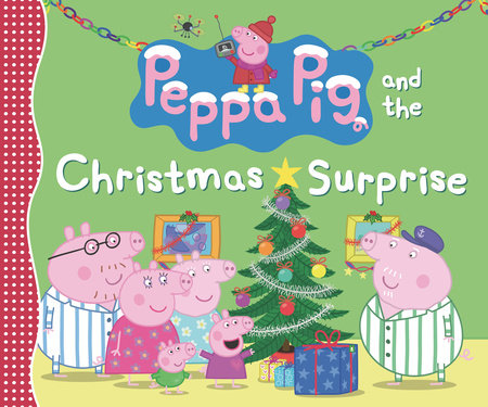 Peppa Pig and the Christmas Surprise Hardcover by Candlewick Press