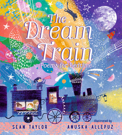 The Dream Train: Poems for Bedtime Hardcover by Sean Taylor