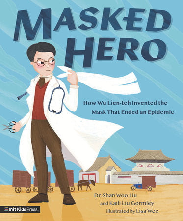 Masked Hero Hardcover by Shan Woo Liu; Illustrated by Lisa Wee