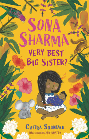 Sona Sharma, Very Best Big Sister? Paperback by Chitra Soundar; Illustrated by Jen Khatun