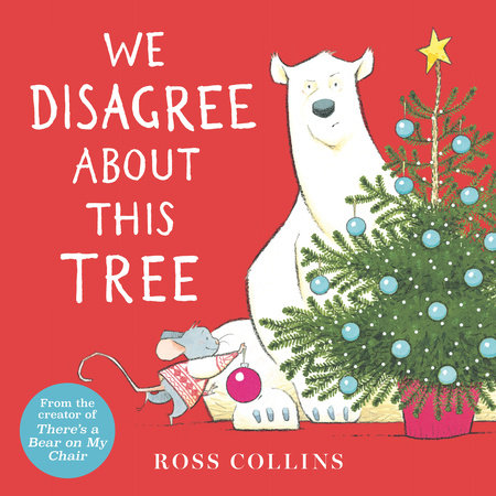 We Disagree About This Tree Hardcover by Ross Collins; Illustrated by Ross Collins