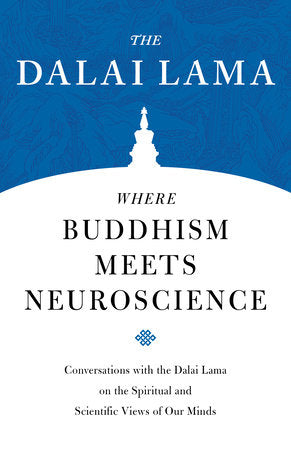 Where Buddhism Meets Neuroscience Paperback by The Dalai Lama