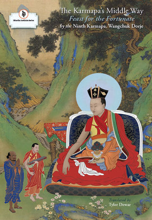 The Karmapa's Middle Way Paperback by The Ninth Karmapa Wangchuk Dorje; Foreword by Dzogchen Ponlop