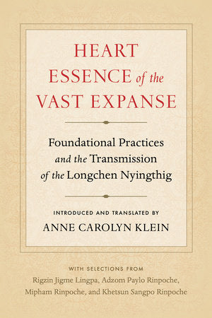 Heart Essence of the Vast Expanse Paperback by Introduced and translated by Anne Carolyn Klein
