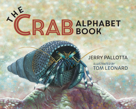 The Crab Alphabet Book Paperback by Jerry Pallotta (Author); Tom Leonard (Illustrator)