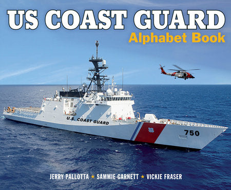 US Coast Guard Alphabet Book Hardcover by Jerry Pallotta (Author); Sammie Garnett (Author); Vickie Fraser (Illustrator)
