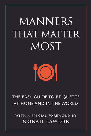 Manners That Matter Most Paperback by June Eding; Foreword by Norah Lawlor