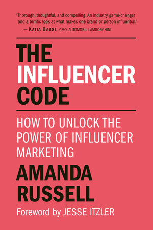 The Influencer Code Paperback by Amanda Russell; Foreword by Jesse Itzler