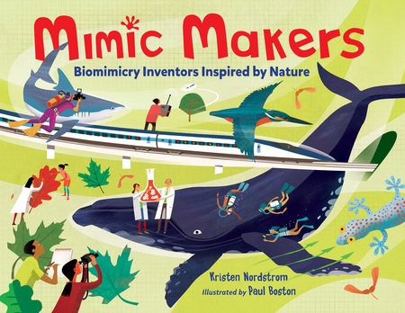 Mimic Makers Hardcover by Kristen Nordstrom (Author); Paul Boston (Illustrator)