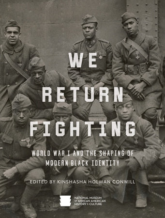 We Return Fighting Hardcover by National Museum of African American History and Culture