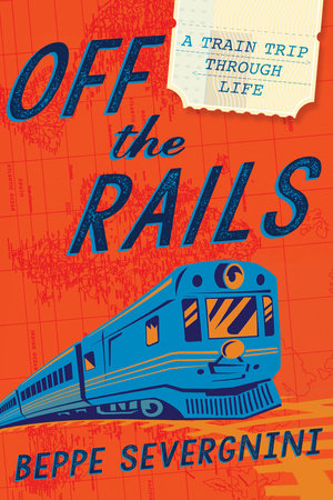 Off the Rails Hardcover by Beppe Severgnini