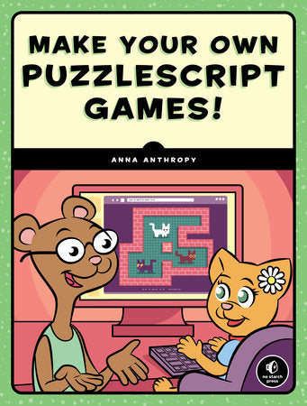 Make Your Own PuzzleScript Games! Paperback by Anna Anthropy