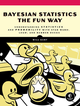 Bayesian Statistics the Fun Way Paperback by Will Kurt