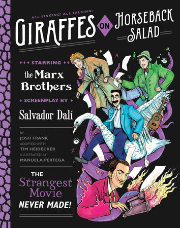 Giraffes on Horseback Salad Hardcover by Josh Frank, adapted with Tim Heidecker; illustrated by Manuela Pertega