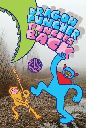 Dragon Puncher Book 3: Dragon Puncher Punches Back Hardcover by James Kochalka