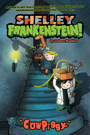 Shelley Frankenstein! (Book One): CowPiggy Paperback by Colleen Madden