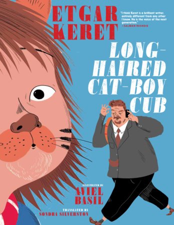 Long-Haired Cat-Boy Cub Hardcover by Etgar Keret