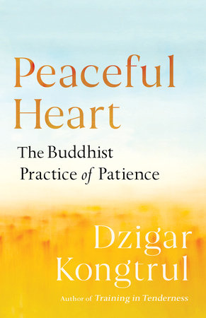 Peaceful Heart Paperback by Dzigar Kongtrul; foreword by Pema Chödrön