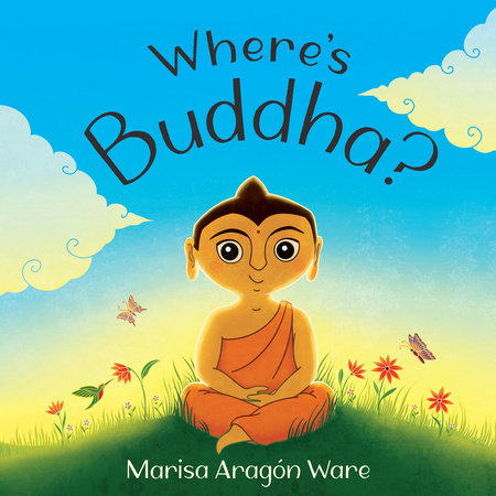 Where’s Buddha? Hardcover by Marisa Aragón Ware