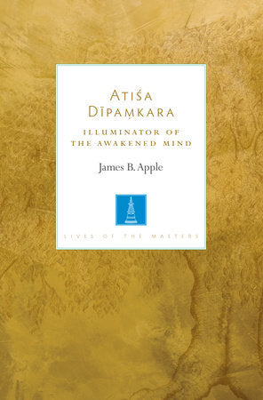 Atisa Dipamkara Paperback by James B. Apple