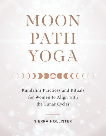 Moon Path Yoga Paperback by Sierra Hollister