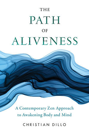 The Path of Aliveness Paperback by Christian Dillo