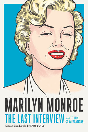 Marilyn Monroe: The Last Interview Paperback by Melville House