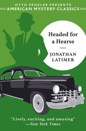 Headed for a Hearse Paperback by Jonathan Latimer